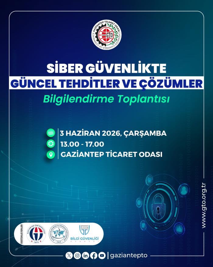 Siber Güvenlikte Güncel Tehditler ve Çözümler Bilgilendirme Toplantısı