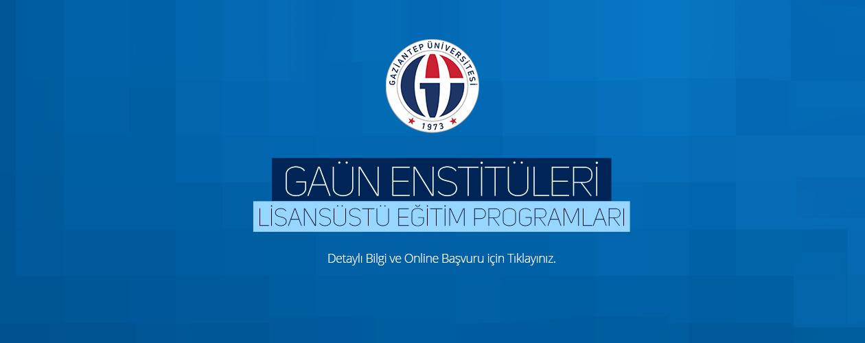 GAÜN Enstitüleri Lisansüstü Başvuruları
