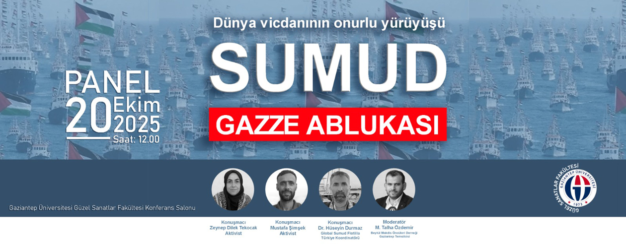 Panel "Dünya Vicdanının Onurlu Yürüyüşü Sumud Gazze Ablukası""