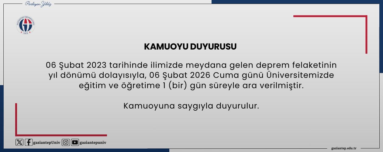 6 Şubat Depremi yıl dönümü dolayısıyla eğitime 1 gün ara verilmiştir.