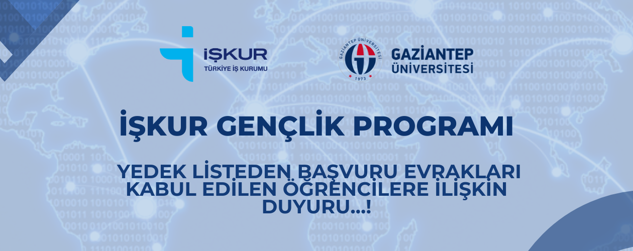 İŞKUR Gençlik Programı Kapsamında Yedek Listeden Başvuru Evrakları Kabul Edilen Öğrencilere İlişkin Duyuru