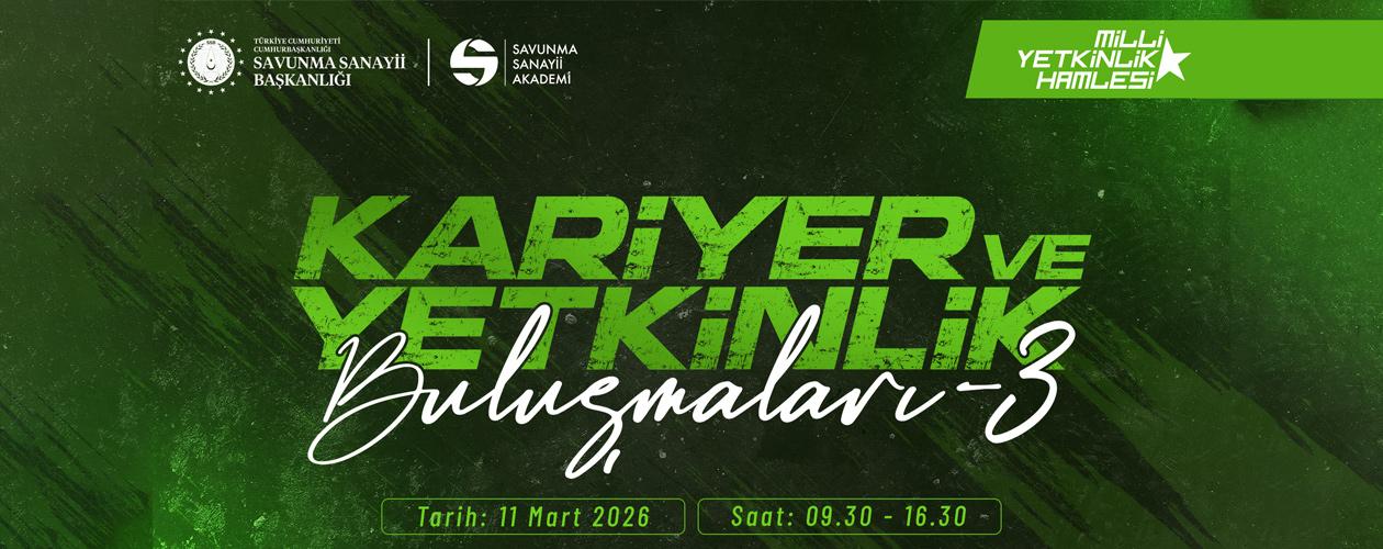 Kariyer ve Yetkinlik Buluşmaları 3 / 11 Mart 2026 